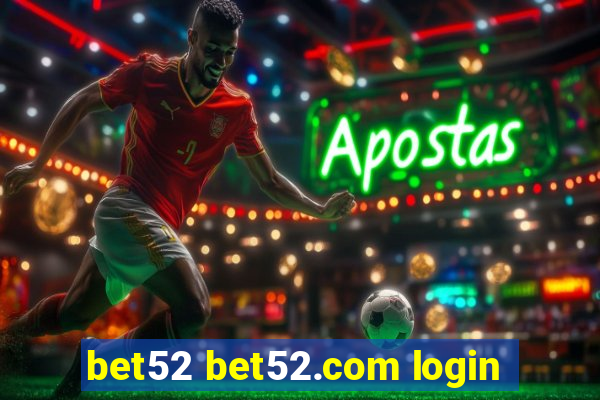 bet52 bet52.com login